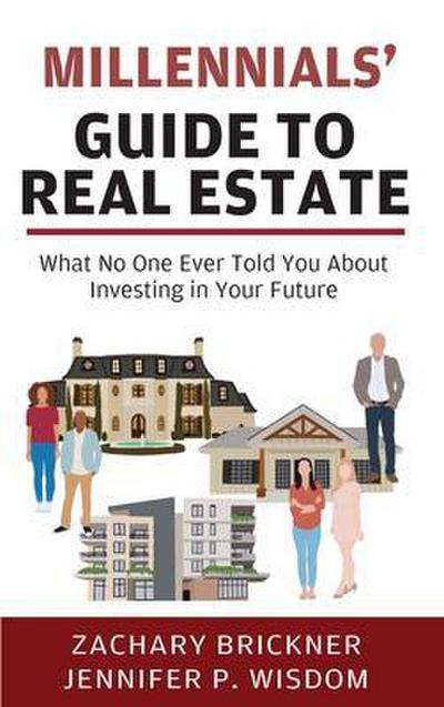 Millennials’ Guide to Real Estate