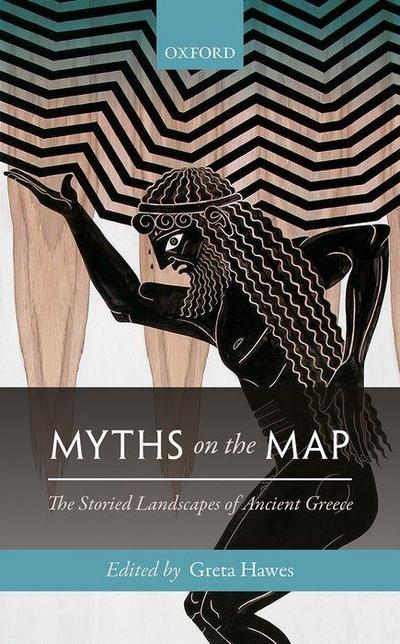 Myths on the Map: The Storied Landscapes of Ancient Greece