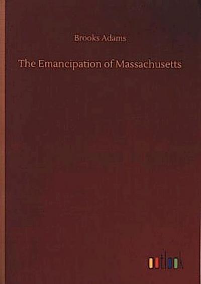 The Emancipation of Massachusetts