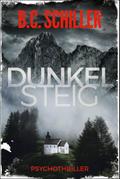Dunkelsteig von B.C. Schiller | Ebook