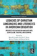 Legacies of Christian Languaging and Literacies in American Education