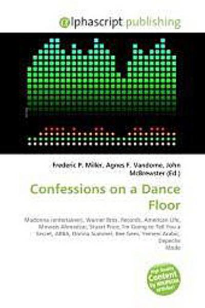 Confessions on a Dance Floor - Frederic P. Miller