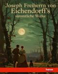 Joseph Freiherrn von Eichendorff’s sämmtlich