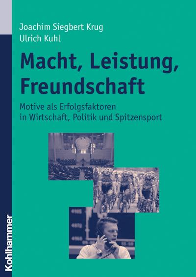 Macht, Leistung, Freundschaft
