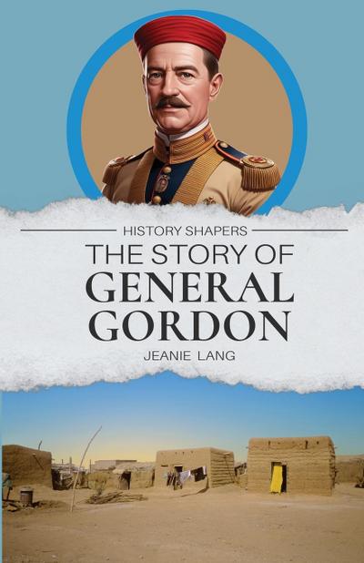 The Story of General Gordon