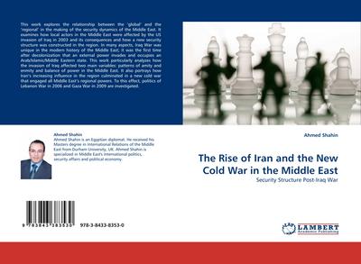 The Rise of Iran and the New Cold War in the Middle East