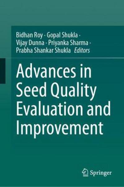 Advances in Seed Quality Evaluation and Improvement