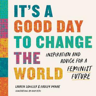 It’s a Good Day to Change the World