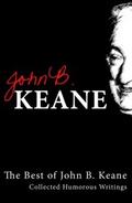 Best of John B Keane, Ireland’s Favourite Au