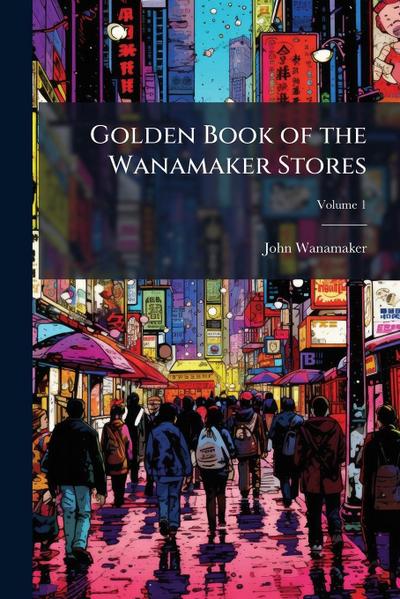Golden Book of the Wanamaker Stores