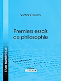 Premiers essais de philosophie