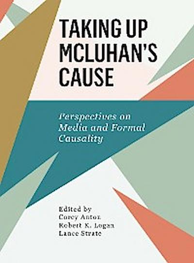 Taking Up McLuhan’s Cause