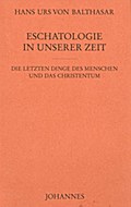 Eschatologie in unserer Zeit