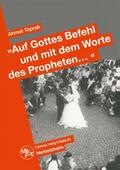 ’Auf Gottes Befehl und mit den Worten des Propheten...’