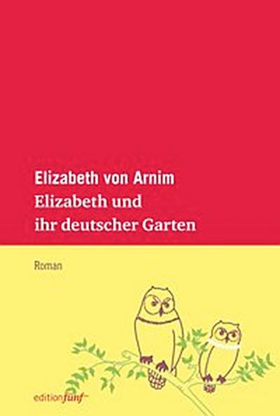 Elizabeth und ihr deutscher Garten