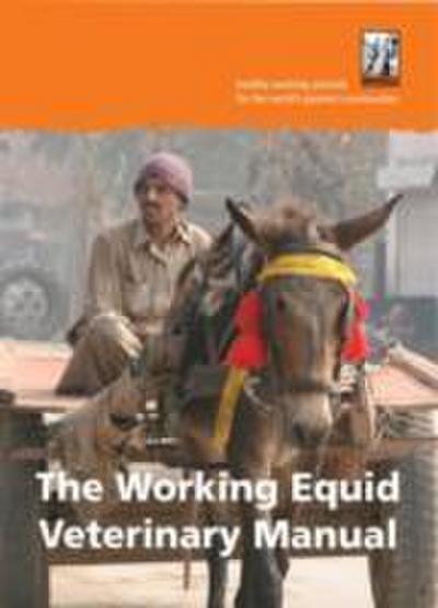 The Brooke: Working Equid Veterinary Manual
