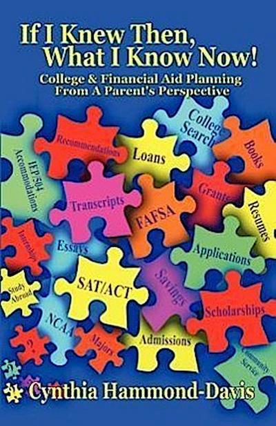 If I Knew Then, What I Know Now! College and Financial Aid Planning from a Parent’s Perspective