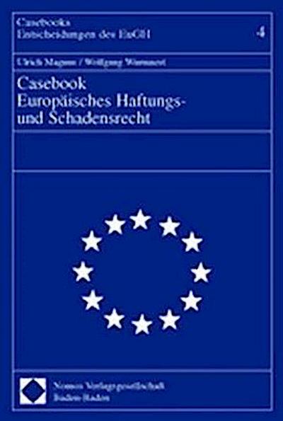 Casebook Europäisches Haftungs- und Schadensrecht