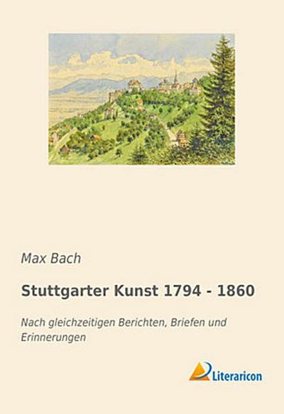 Stuttgarter Kunst 1794 - 1860