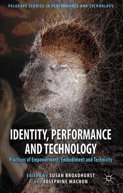 Identity, Performance and Technology