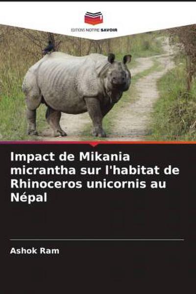 Impact de Mikania micrantha sur l’habitat de Rhinoceros unicornis au Népal