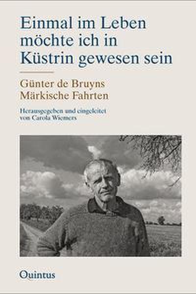Einmal im Leben möchte ich in Küstrin gewesen sein
