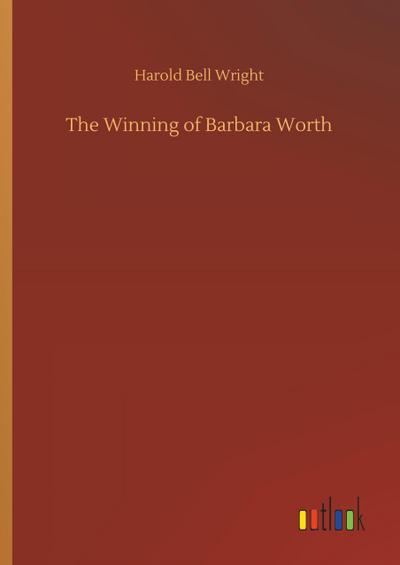 The Winning of Barbara Worth