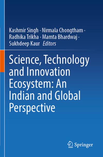 Science, Technology and Innovation Ecosystem: An Indian and Global Perspective