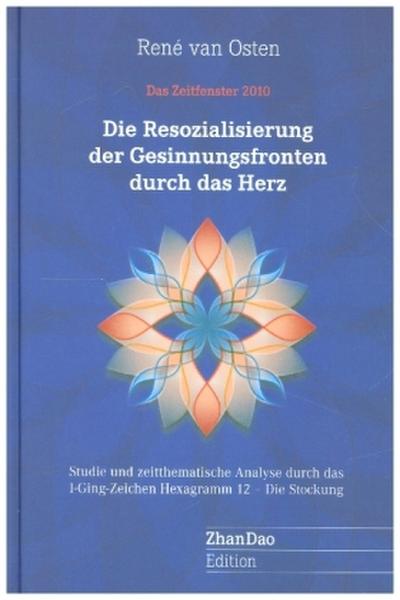 Die Resozialisierung der Gesinnungsfronten durch das Herz