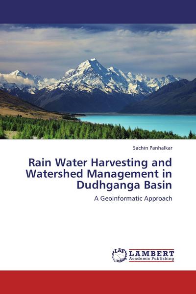 Rain Water Harvesting and Watershed Management in Dudhganga Basin