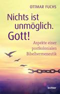 Nichts ist unmöglich. Gott!