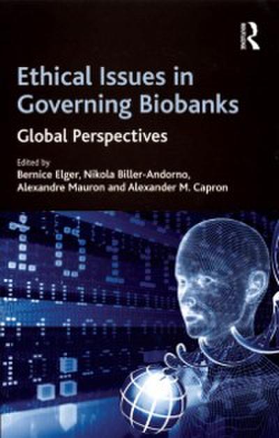 Ethical Issues in Governing Biobanks