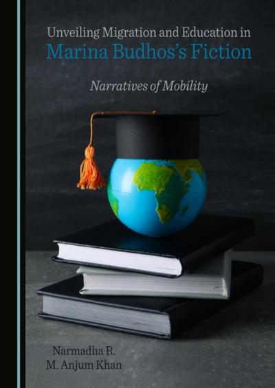 Unveiling Migration and Education in Marina Budhos’s Fiction