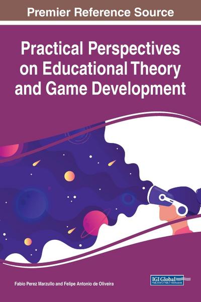 Practical Perspectives on Educational Theory and Game Development