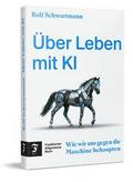 Über Leben mit KI