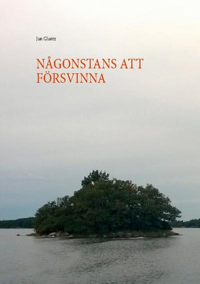 NÅGONSTANS ATT FÖRSVINNA
