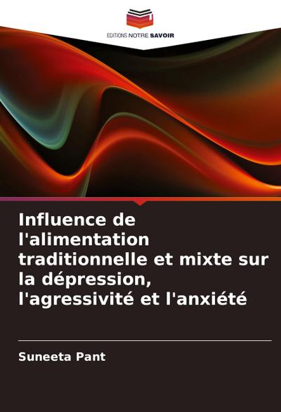 Influence de l’alimentation traditionnelle et mixte sur la dépression, l’agressivité et l’anxiété