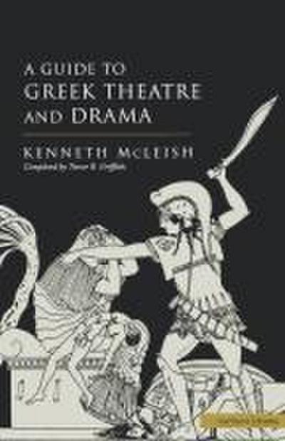 Guide to Greek Theatre and Drama