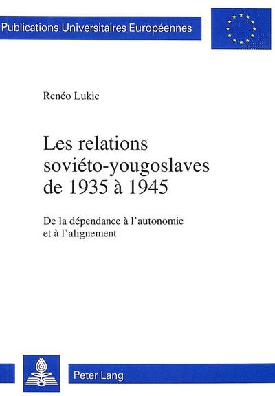 Les relations soviéto-yougoslaves de 1935 à 1945