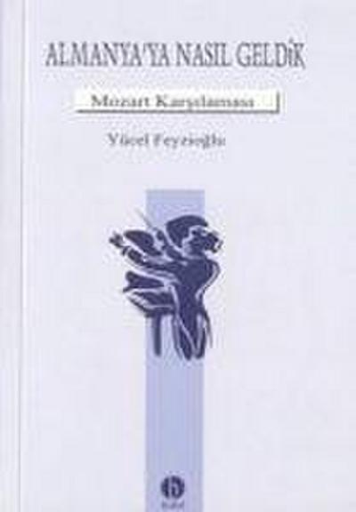 Almanyaya Nasil Geldik