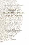 The Age of Alternative Logics