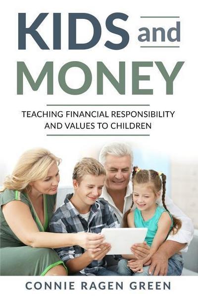Kids and Money: Teaching Financial Responsibility and Values to Children