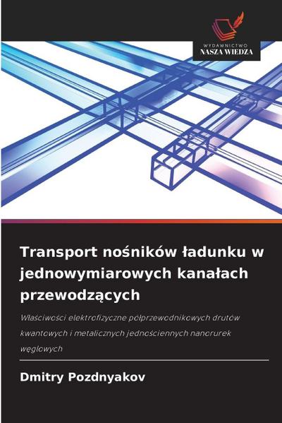 Transport no¿ników ¿adunku w jednowymiarowych kana¿ach przewodz¿cych