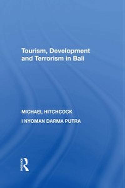 Tourism, Development and Terrorism in Bali