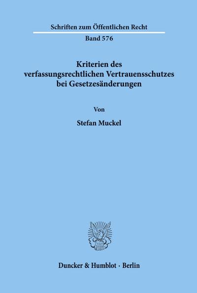 Kriterien des verfassungsrechtlichen Vertrauensschutzes bei Gesetzesänderungen.