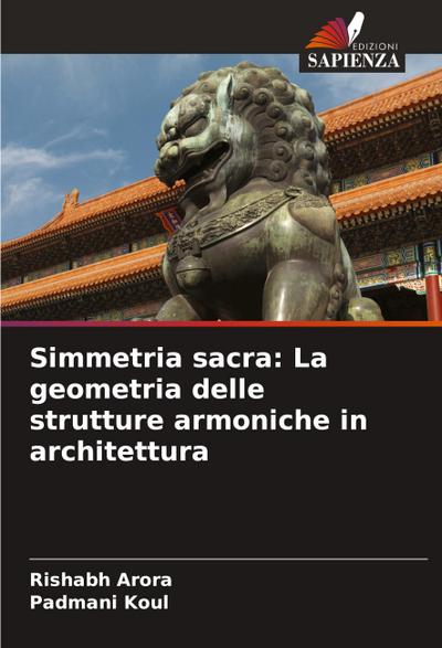 Simmetria sacra: La geometria delle strutture armoniche in architettura