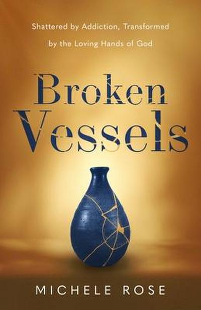 BROKEN VESSELS