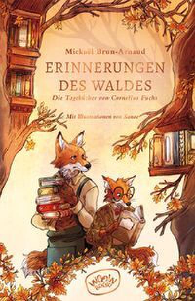 Erinnerungen des Waldes 2 - Die Tagebücher von Cornelius Fuchs