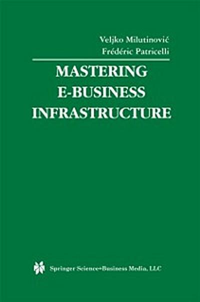 Mastering E-Business Infrastructure