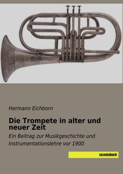 Die Trompete in alter und neuer Zeit